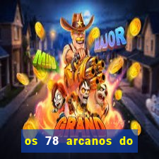 os 78 arcanos do tarot e seus significados pdf